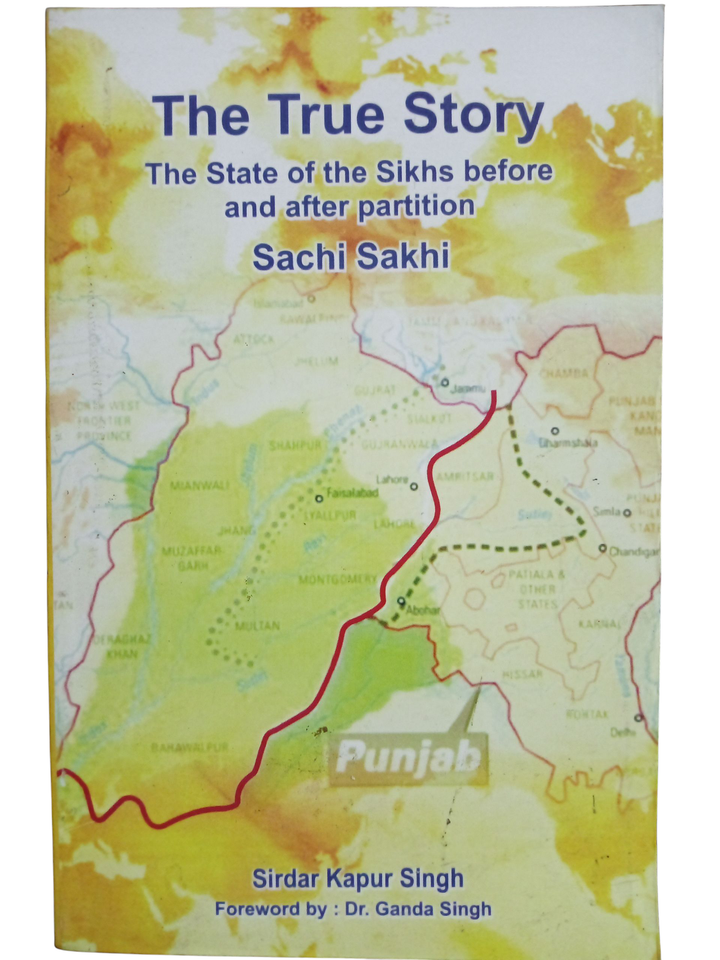 The True Story / ਸੱਚੀ ਕਹਾਣੀ